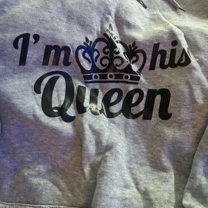 “I’m his queen” hoodie and sweatpants set
